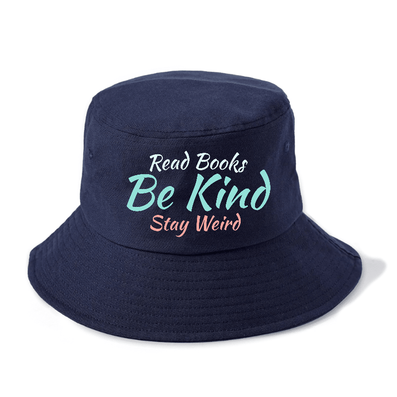 read books, be kind, stay weird Hat