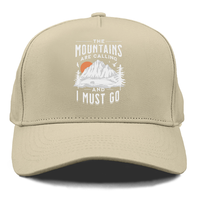 The Mountains are Calling and I must go Hat