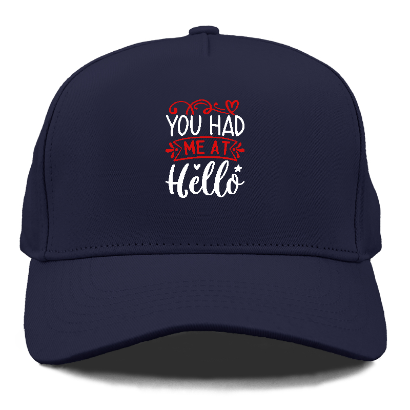 You had me at hello Hat