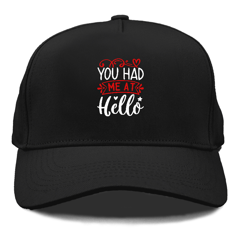 You had me at hello Hat