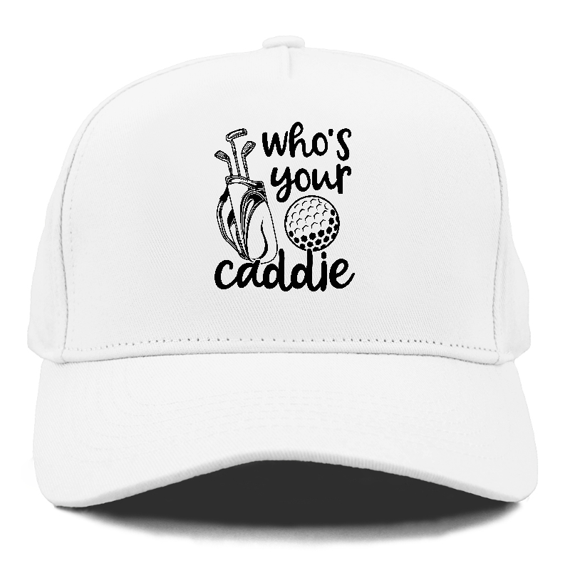 Who's Your Caddie Hat