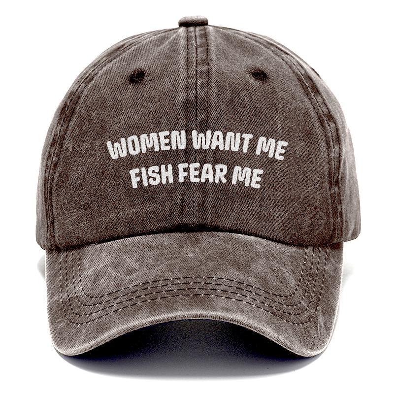 Women Want Me Fish Fear Me Hat