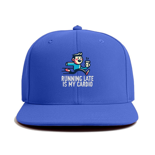 Running Late Is My Cardio Classic Snapback