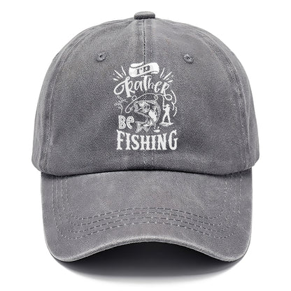 Id rather be fishing Hat