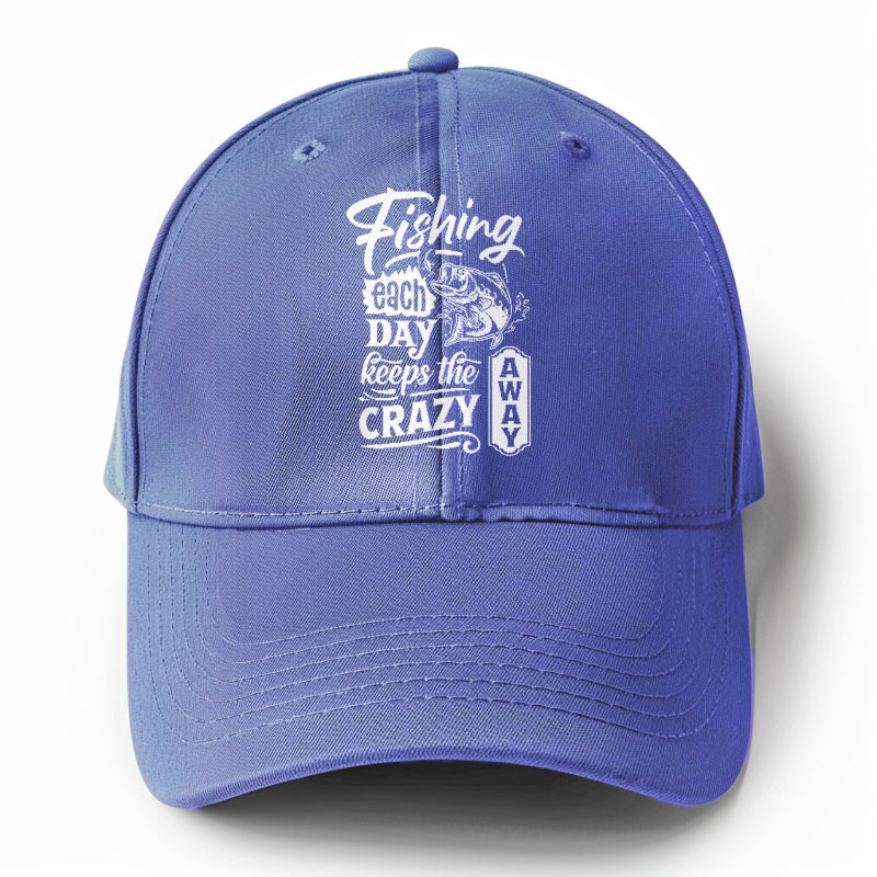 Fishing each day keeps the crazy away Hat