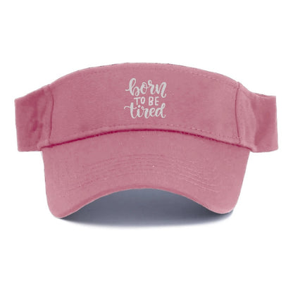 born to be tired Hat