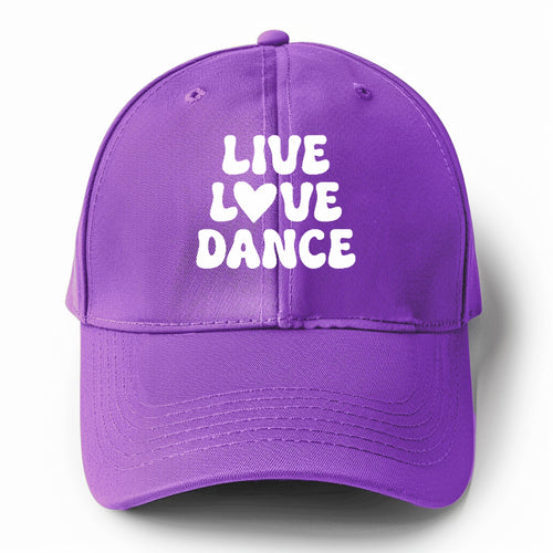 Live Love Dance Solid Color Baseball Cap