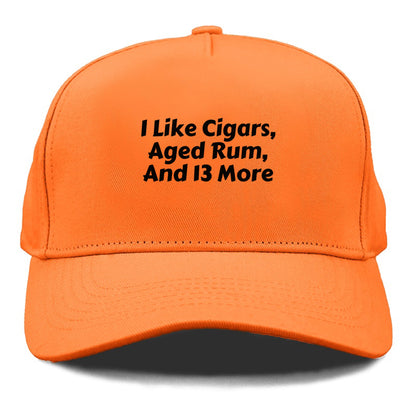 i like cigars, aged rum and 13 more Hat