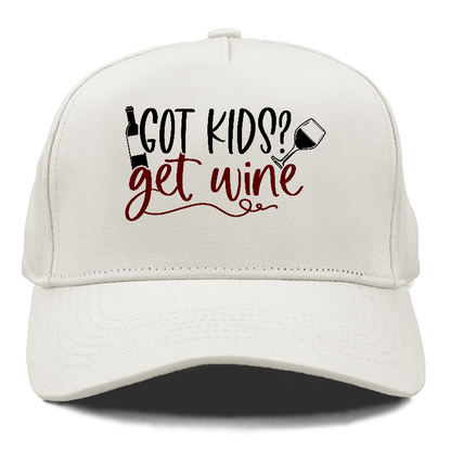 got kids? get wine Hat