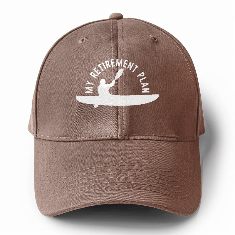 my retirement plan is kayak classic Hat