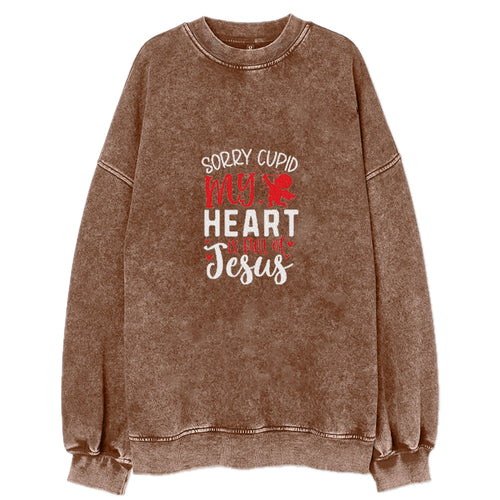 Sorry Cupid My Heart Is Full Of Jesus Vintage Sweatshirt
