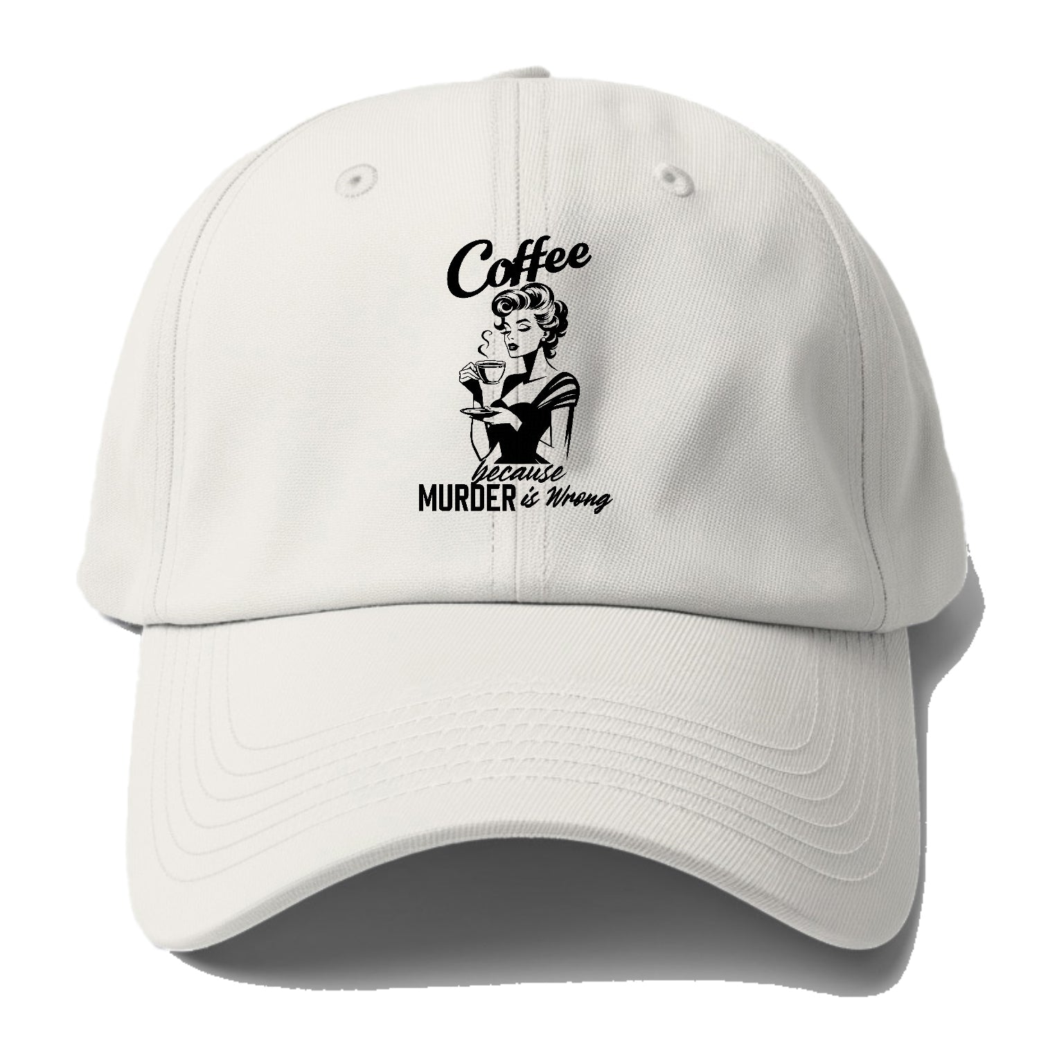 coffee because murder is wrong! Hat
