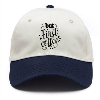 Caffeine Craze: Fuel Your Day with 'But First, Coffee' Hat