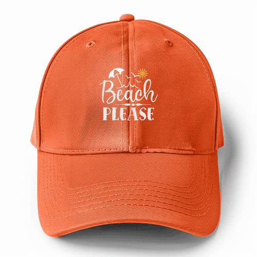 Beach Please Solid Color Baseball Cap