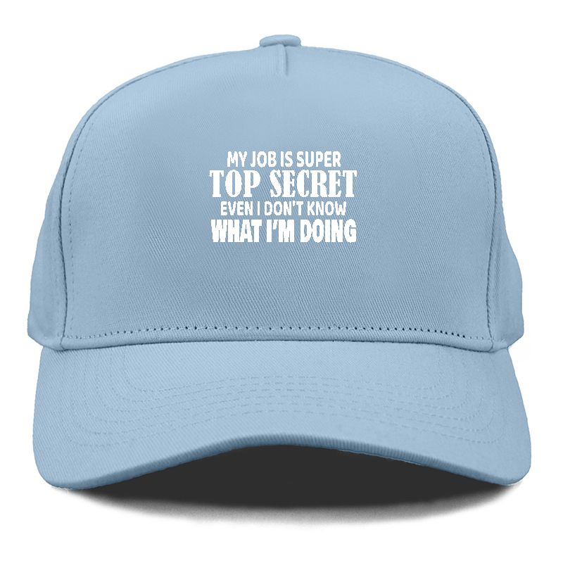 my job i super top secret Hat