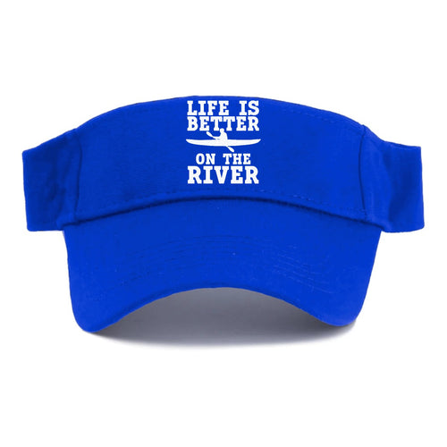 Life Is Better On The River Visor