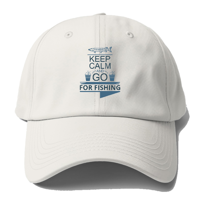 Keep calm and go for fishing Hat