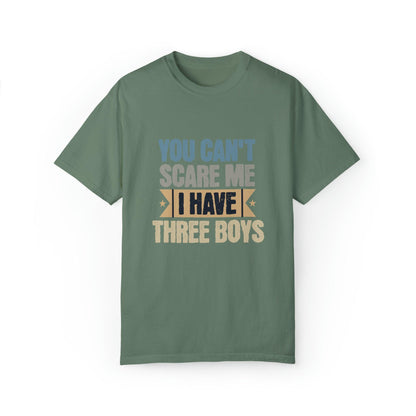 You Can't Scare Me, I Have 3 Boys: Proud Mama T-Shirt - Pandaize