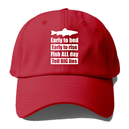 early to bed early to rise fish all days tell big lies Hat