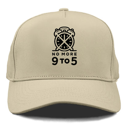 no more 9 to 5 Hat