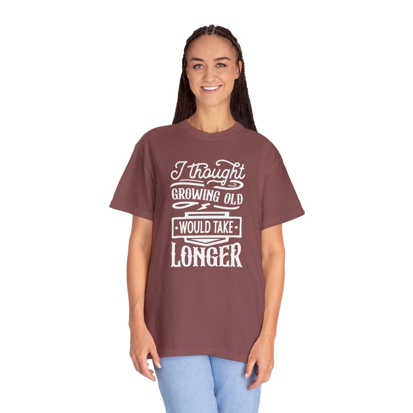 Embrace Aging: 'I Thought Growing Old Would Take Longer' Statement T-Shirt - Pandaize