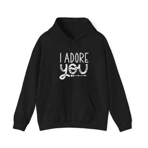 I Adore You Hooded Sweatshirt