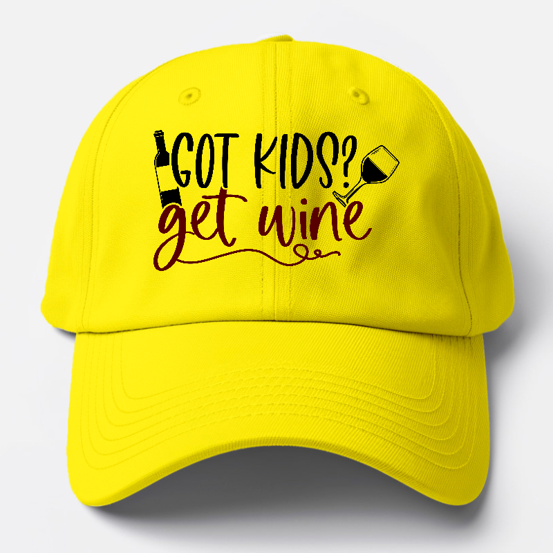 got kids? get wine Hat