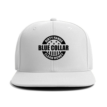 Blue Collar Dirty Hands Clean Money Hat