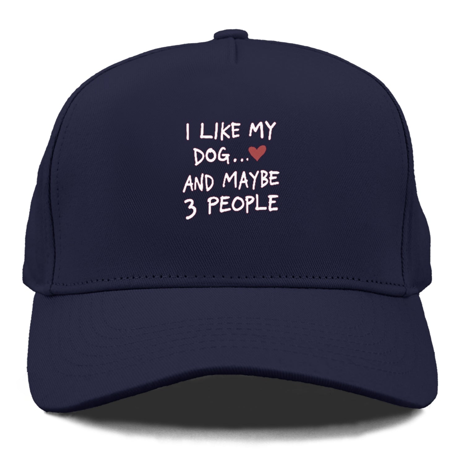 i like my dog and maybe 3 people Hat