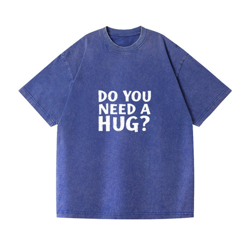 Do You Need A Hug Vintage T-shirt