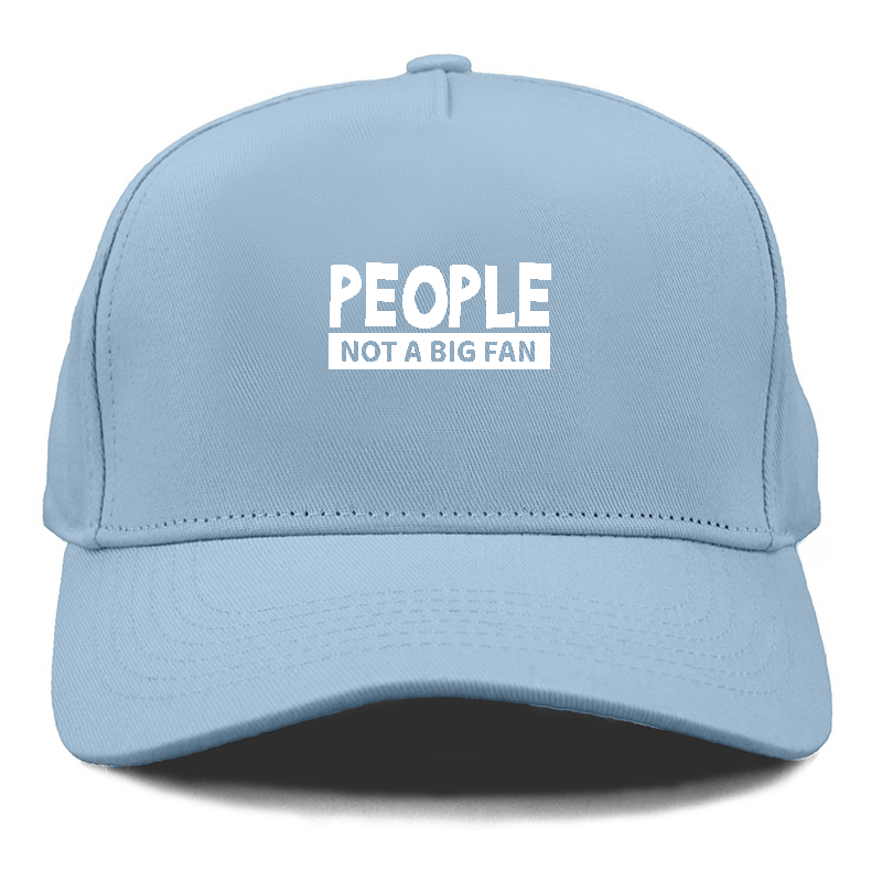 people not a big fan Hat