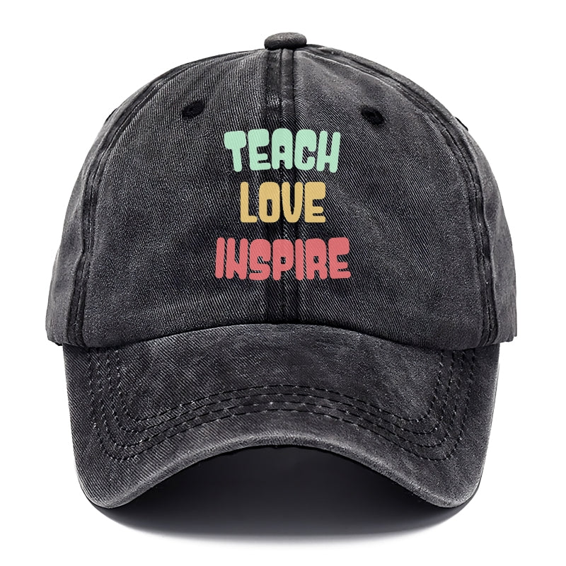 teach love inspire Hat