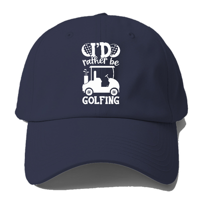 I'd Rather Be Golfing V2 Hat