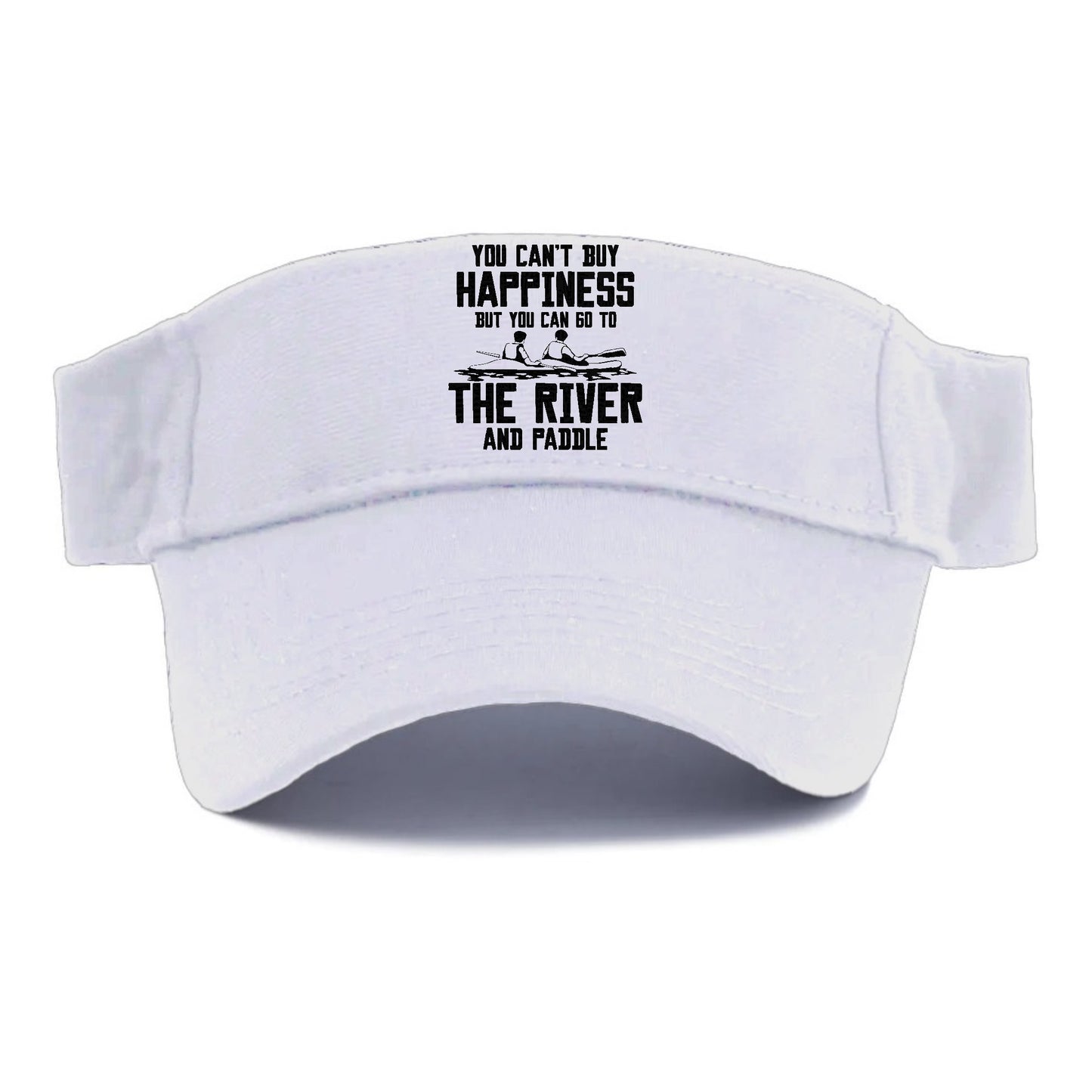 you can't buy happiness but you can go to the river and paddle Hat