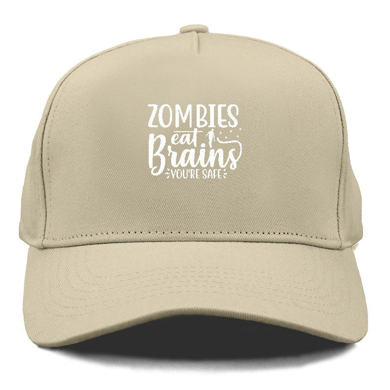 Zombies eat brains youre safe Hat