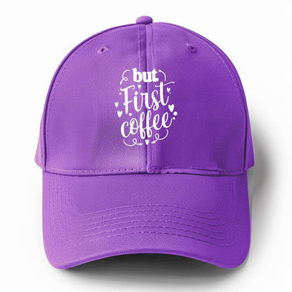 Caffeine Craze: Fuel Your Day with 'But First, Coffee' Hat