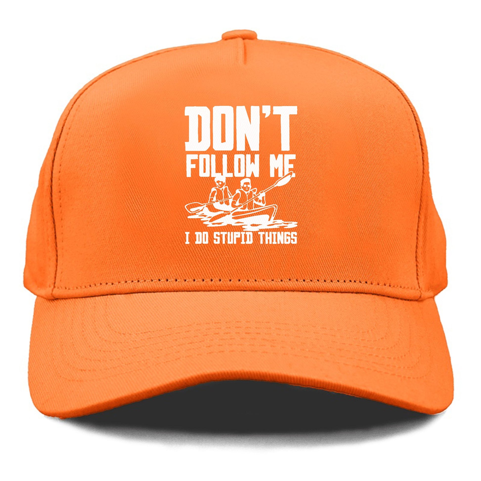  don't follow me i do stupid things Hat