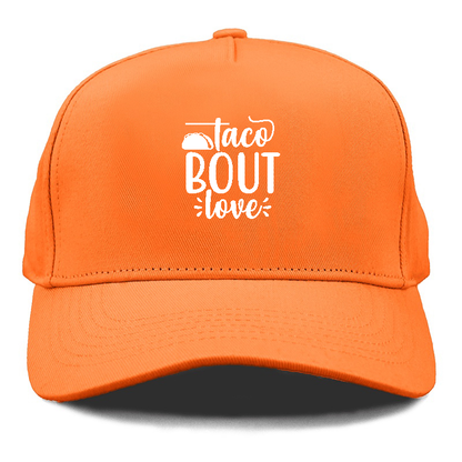 Taco bout love Hat