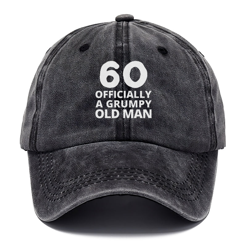 60 OFFICIALLY A GRUMPY OLD MAN Hat