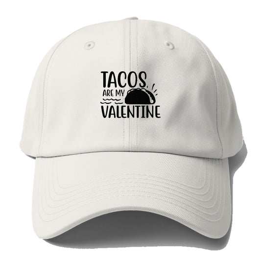Tacos are my valentine Hat