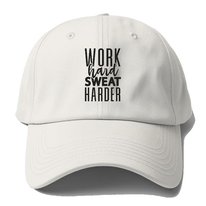 Work Hard Sweat Harder  Hat