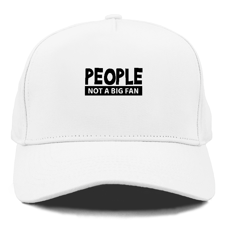 people not a big fan Hat