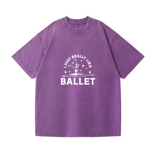 I Just Really Like Ballet Vintage T-shirt