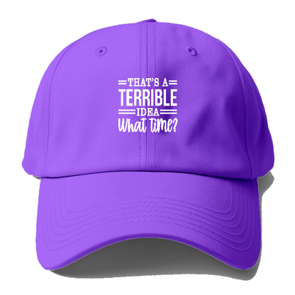 thats a terrible idea Hat