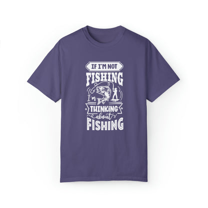 Envisioning Every Cast: 'If I'm Not Fishing, I'm Thinking About Fishing' T-Shirt