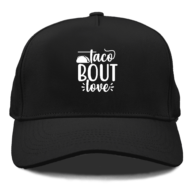 Taco bout love Hat