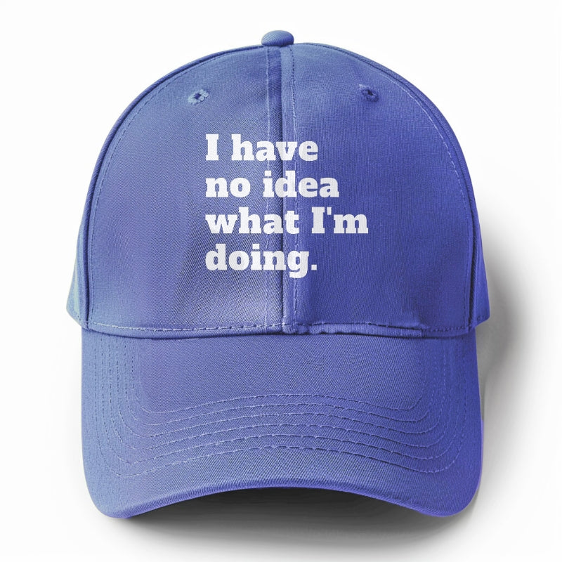 i have no idea what i'm doing Hat