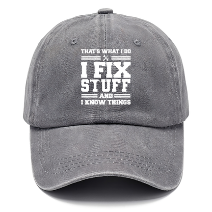 this is what i do i fix stuff and i know things Hat