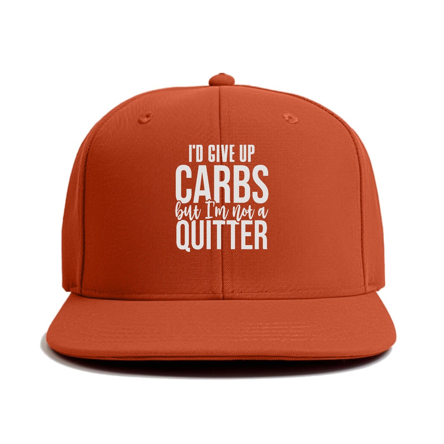 I'd Give Up Carbs But I'm Not A Quitter Hat