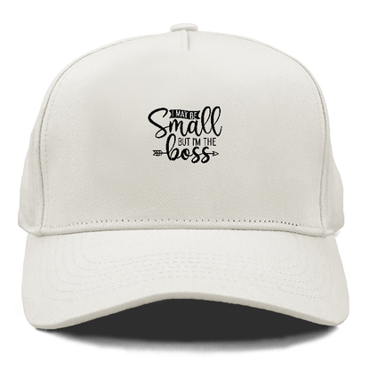 I may be small but im the boss Hat